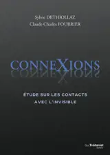 Connexions : étude sur les contacts avec l'invisible
