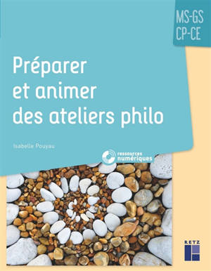 Préparer et animer des ateliers philo : MS-GS-CP-CE