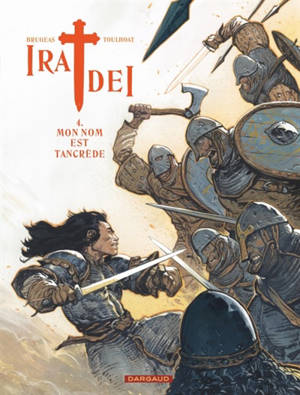 Ira dei. Volume 4, Mon nom est Tancrède