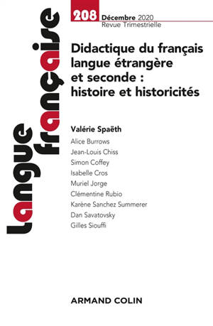 Langue française. n° 208, Didactique du français langue étrangère et seconde : histoire et historicités