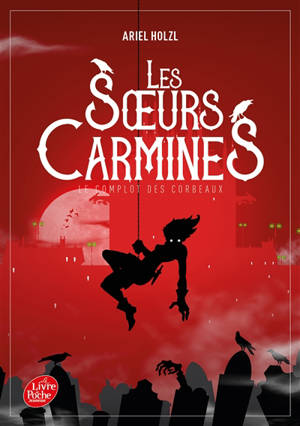 Les soeurs Carmines. Volume 1, Le complot des corbeaux