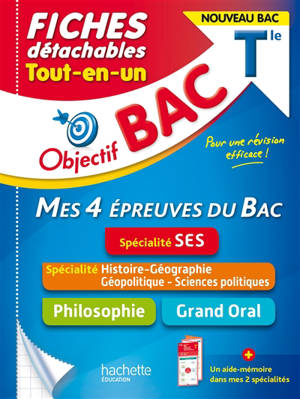 Tout-en-un terminale, mes 4 épreuves du bac spécialité SES : fiches détachables : spécialité histoire géographie, géopolitique, sciences politiques, philo, grand oral, nouveau bac