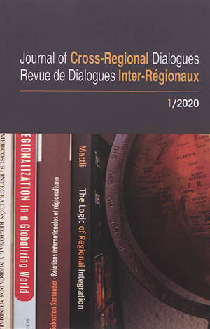 Journal of cross-regional dialogues = Revue de dialogues inter-régionaux. n° 1