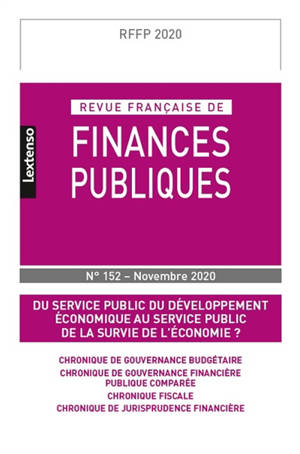 Revue française de finances publiques. n° 152, Du service public du développement économique au service public de la survie de l'économie ?