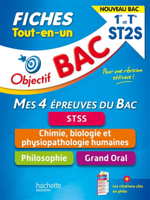 Tout-en-un 1re et terminale ST2S, mes 4 épreuves du bac, fiches : STSS, chimie, biologie et physiopathologie humaines, philosophie, grand oral : nouveau bac