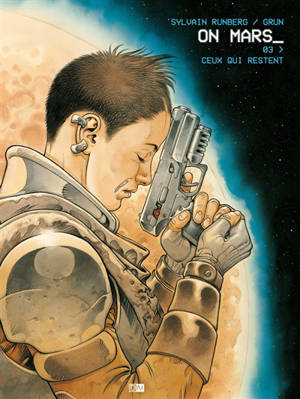 On Mars. Volume 3, Ceux qui restent