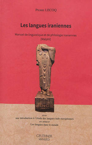 Les langues iraniennes : manuel de linguistique et de philologie iraniennes (Malphi)