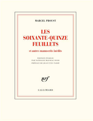 Les soixante-quinze feuillets : et autres manuscrits inédits