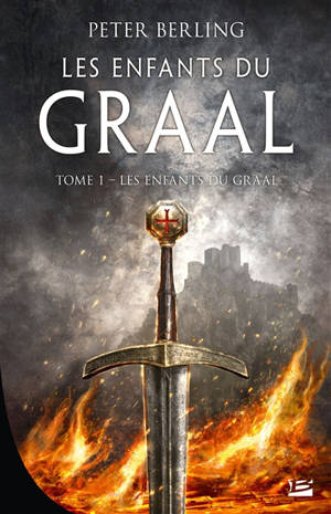 Les enfants du Graal. Volume 1