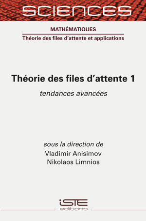 Théorie des files d'attente. Vol. 1. Tendances avancées