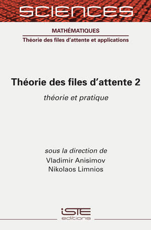 Théorie des files d'attente. Vol. 2. Théorie et pratique