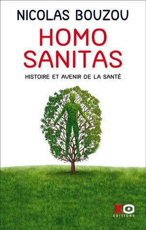 Homo sanitas : histoire et avenir de la santé
