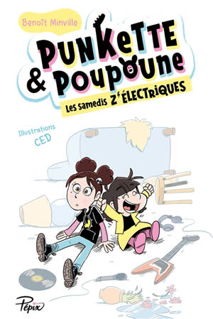 Punkette & Poupoune, Les samedis z'électriques