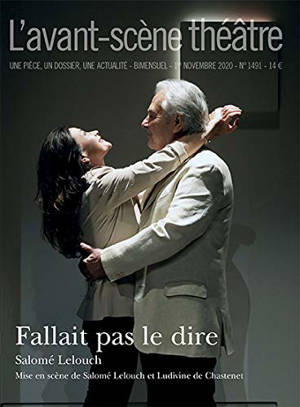 Avant-scène théâtre (L'). n° 1491, Fallait pas le dire
