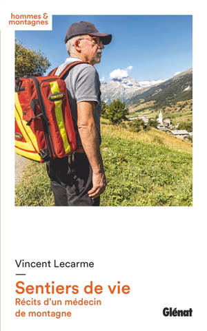 Sentiers de vie : récits d'un médecin de montagne
