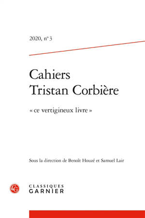 Cahiers Tristan Corbière. n° 3, Ce vertigineux livre