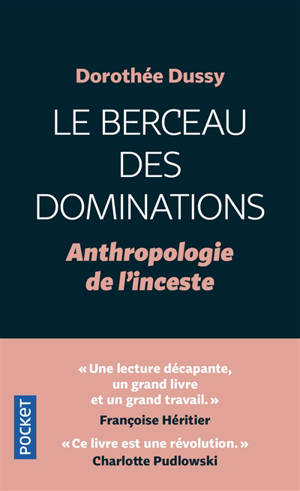Anthropologie de l'inceste. Volume 1, Le berceau des dominations