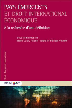 Pays émergents et droit international économique. A la recherche d'une définition