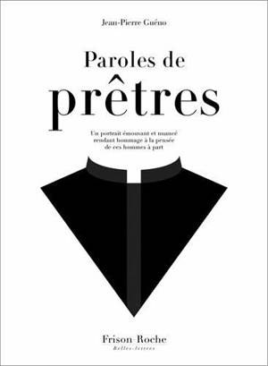 Paroles de prêtres : un portrait émouvant et nuancé rendant hommage à la pensée de ces hommes à part