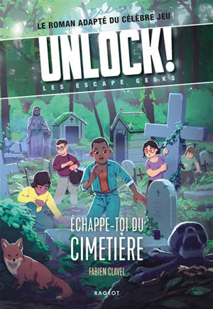Unlock ! : les Escape Geeks, Echappe-toi du cimetière !
