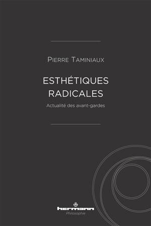 Esthétiques radicales : actualité des avant-gardes