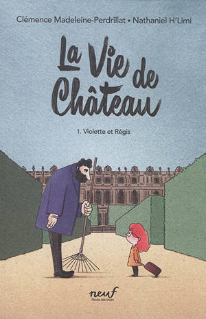 La vie de château. Volume 1, Violette et Régis