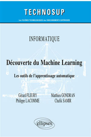 Informatique : découverte du machine learning : les outils de l'apprentissage automatique