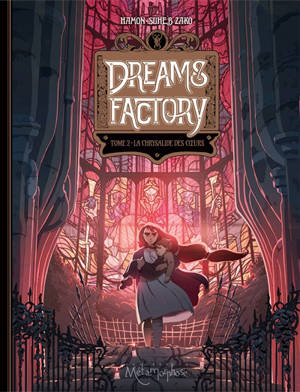 Dreams factory. Volume 2, La chrysalide des coeurs
