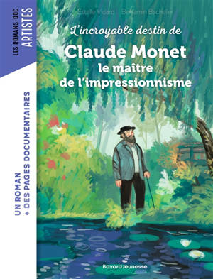 L'incroyable destin de Claude Monet : le maître de l'impressionnisme