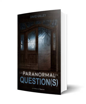 Le paranormal en question(s)