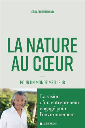 La nature au coeur : pour un monde meilleur