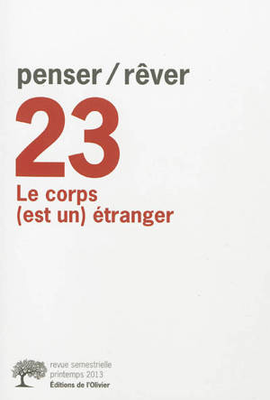 Penser rêver. n° 23, Le corps (est un) étranger