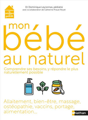 Mon Bebe Au Naturel Comprendre Ses Besoins Y Repondre Le Plus Naturellement Possible