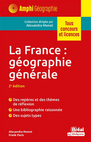 La France : géographie générale : tous concours et licences