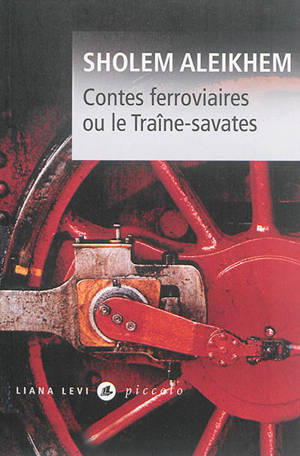 Contes ferroviaires ou Le traîne-savates