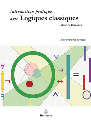 Introduction pratique aux logiques classiques