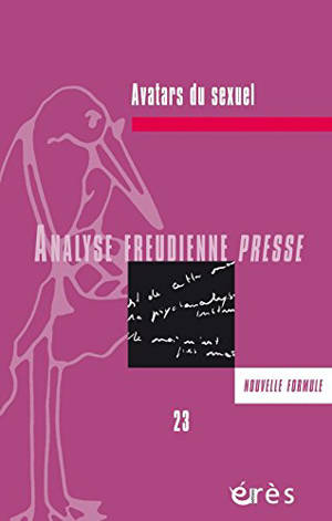 Analyse freudienne presse. n° 23, Avatars du sexuel