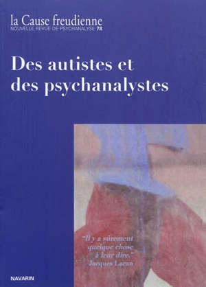 Cause freudienne (La). n° 78, Des autistes et des psychanalystes