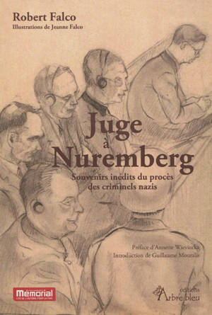 Juge à Nuremberg : souvenirs inédits du procès des criminels nazis