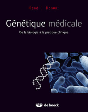 Génétique médicale : de la biologie à la pratique clinique