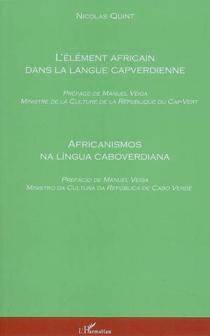 L'élément africain dans la langue capverdienne (variété de Santiago) = Africanismos na lingua caboverdiana (variante de Santiago)