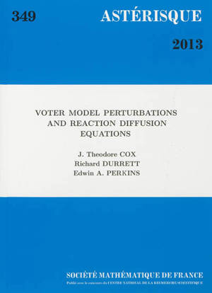 Astérisque, n° 349. Voter model perturbations and reaction diffusion equations