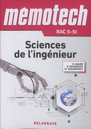 Mémotech sciences de l'ingénieur : bac S-SI : première et terminale série S, classes CPGE PTSI