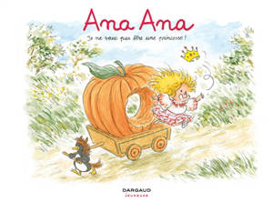 Ana Ana. Vol. 12. Je ne veux pas être une princesse !