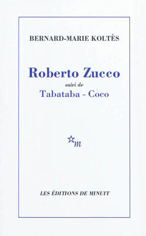 Roberto Zucco. Tabataba. Coco