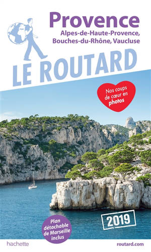 Provence : Alpes-de-Haute-Provence, Bouches-du-Rhône, Vaucluse : 2019