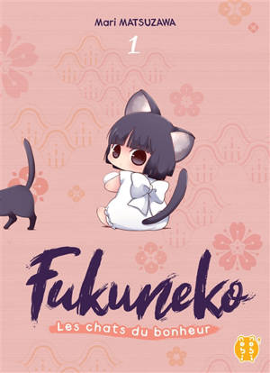 Fukuneko, les chats du bonheur. Volume 1