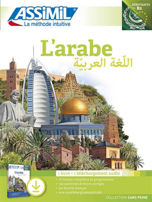 L'arabe : débutants & faux-débutants, niveau atteint B2 : 1 livre + 1 téléchargement audio
