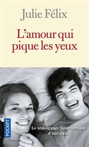 L'amour qui pique les yeux : récit
