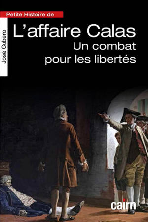 Petite histoire de l'affaire Calas : un combat pour les libertés